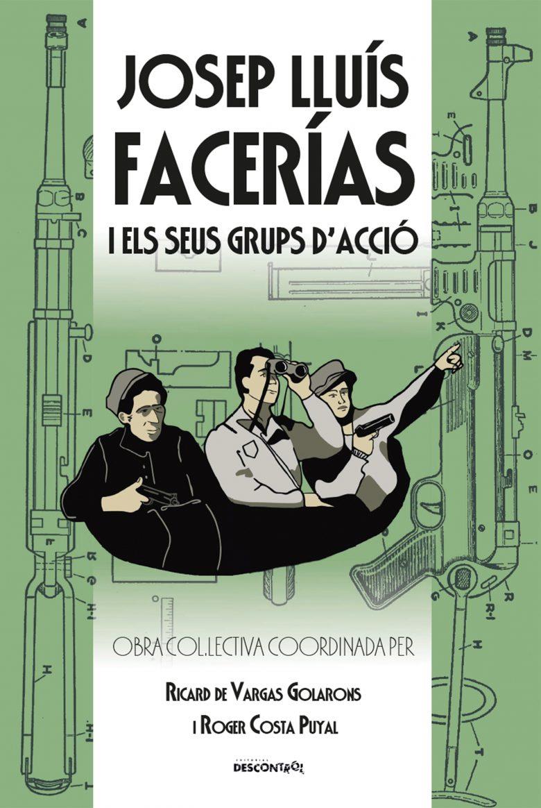 Josep Lluís Facerías i els seus grups d’acció | coord. Ricard de Vargas y Roger Costa | Cooperativa autogestionària