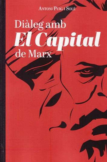 Diàleg amb El Capital de Marx | Puig i Solé, Antoni | Cooperativa autogestionària