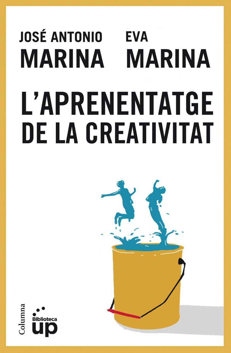 L'aprenentatge de la creativitat | Jose Antonio Marina | Cooperativa autogestionària