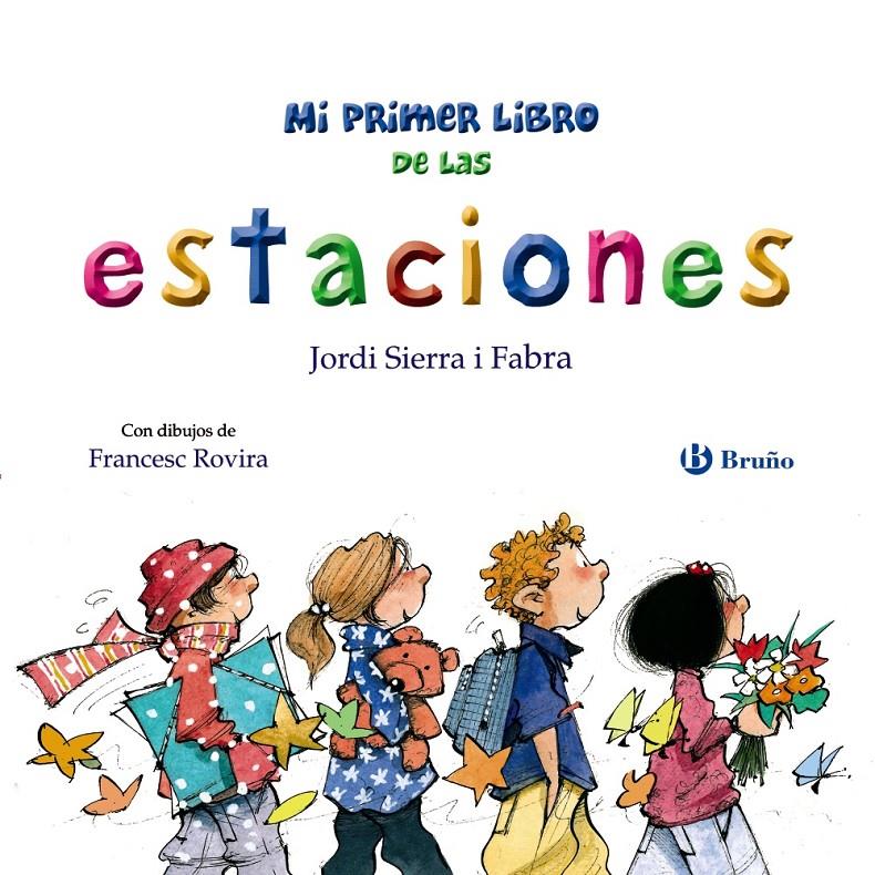 Mi primer libro de las estaciones | Sierra i Fabra, Jordi | Cooperativa autogestionària