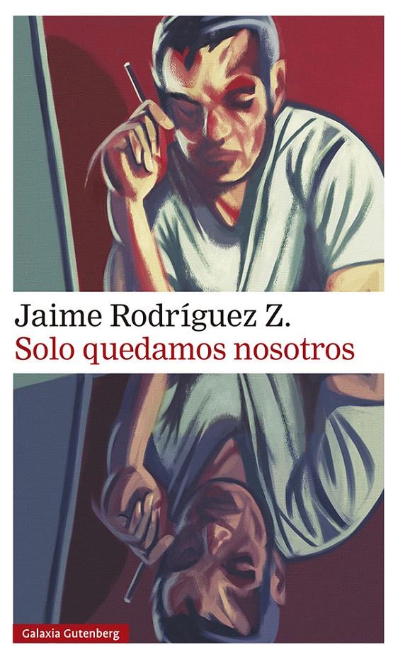 Solo quedamos nosotros | Rodríguez Z., Jaime