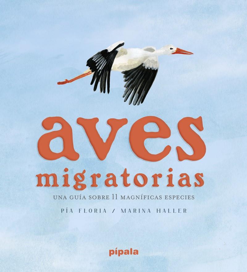 Aves migratorias | Floria, María Pia/Haller, Marina | Cooperativa autogestionària