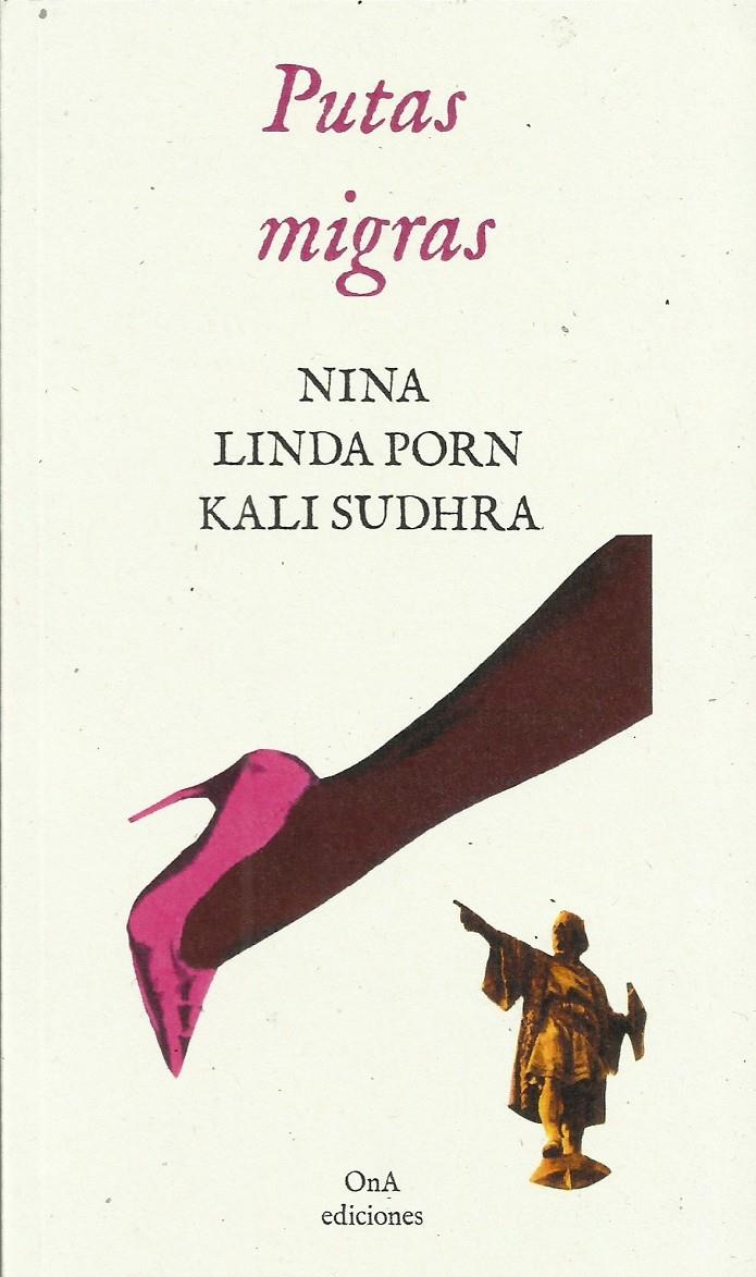 Putas migras | Nina, Linda Porn, Kali Sudhra | Cooperativa autogestionària