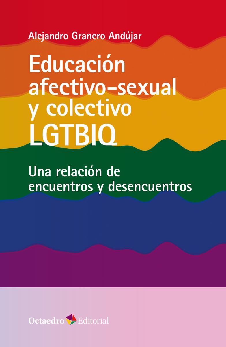 Educación afectivo-sexual y colectivo LGTBIQ | Granero Andújar, Alejandro | Cooperativa autogestionària