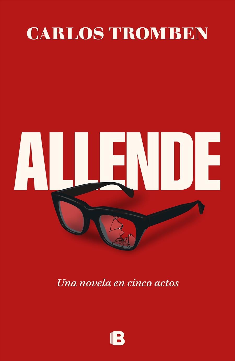 Allende. Una novela en cinco actos | Tromben, Carlos | Cooperativa autogestionària