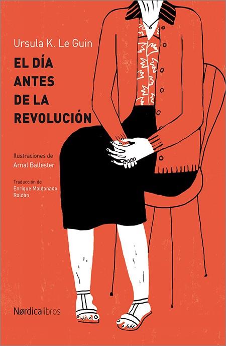 El día antes de la revolución | K. Le Guin, Ursula | Cooperativa autogestionària