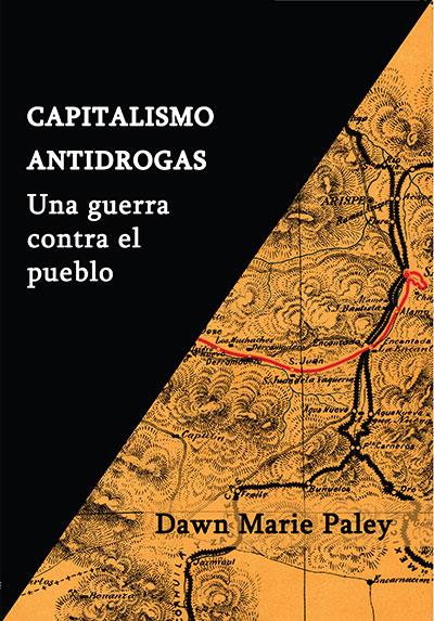 Capitalismo antidrogas | Paley, Dawn Marie | Cooperativa autogestionària