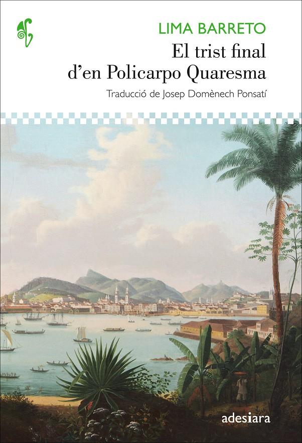 El trist final d'en Policarpo Quaresma | Lima Barreto, Afonso Henriques