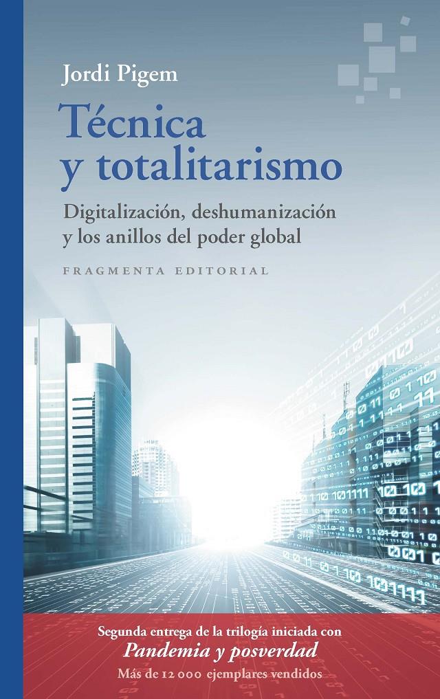 Técnica y totalitarismo | Pigem, Jordi | Cooperativa autogestionària