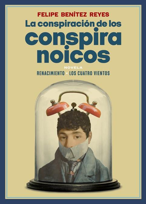 La conspiración de los conspiranoicos | Benítez Reyes, Felipe | Cooperativa autogestionària