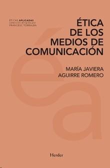 Ética de los medios de comunicación | María Javiera Aguirre Romero