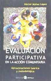 Evaluación participativa en la acción comunitaria | Núñez López, Héctor | Cooperativa autogestionària