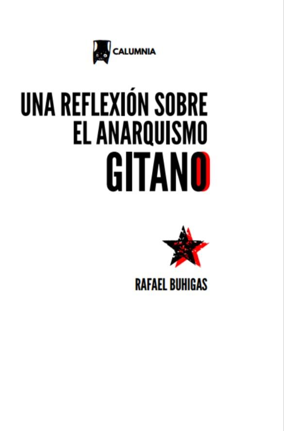 Una reflexión sobre el anarquismo gitano | Buhigas, Rafael | Cooperativa autogestionària