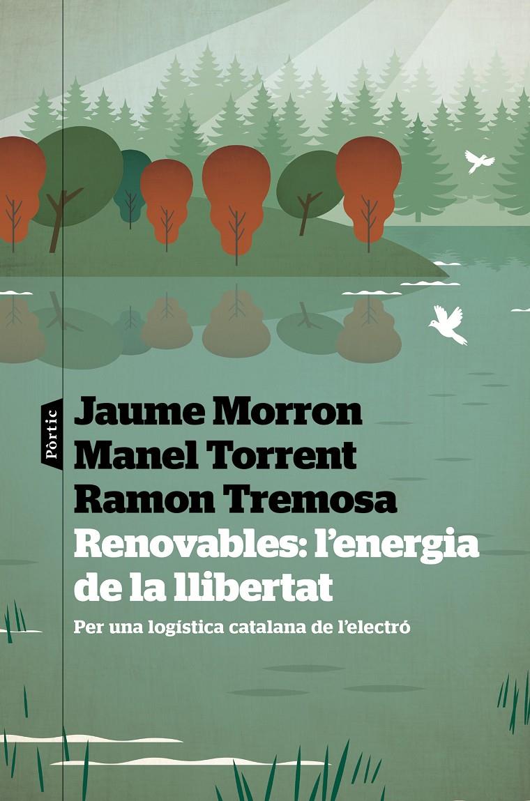 Renovables: l'energia de la llibertat | Tremosa, Ramon/Morron, Jaume/Torrent, Manel | Cooperativa autogestionària