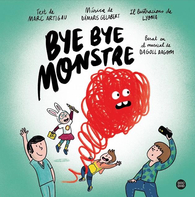 Bye bye monstre | Artigau i Queralt, Marc/Dagoll Dagom, S. A./Lyona | Cooperativa autogestionària