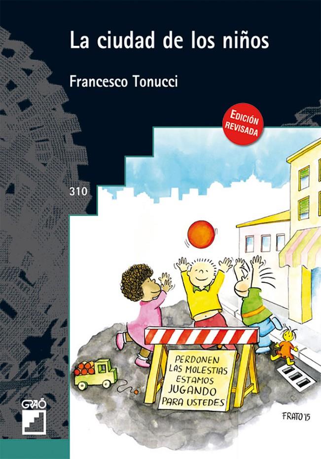 La ciudad de los niños | Tonucci, Francesco | Cooperativa autogestionària