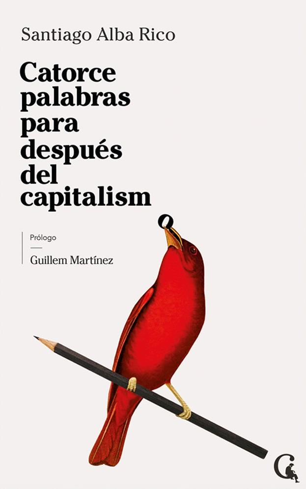 Catorce palabras para después del capitalismo | Alba Rico, Santiago | Cooperativa autogestionària
