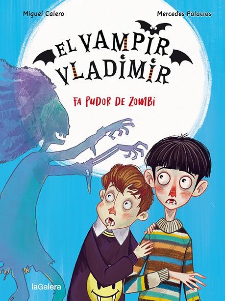 El vampir Vladimir 3. Fa pudor de zombi | Calero, Miguel | Cooperativa autogestionària
