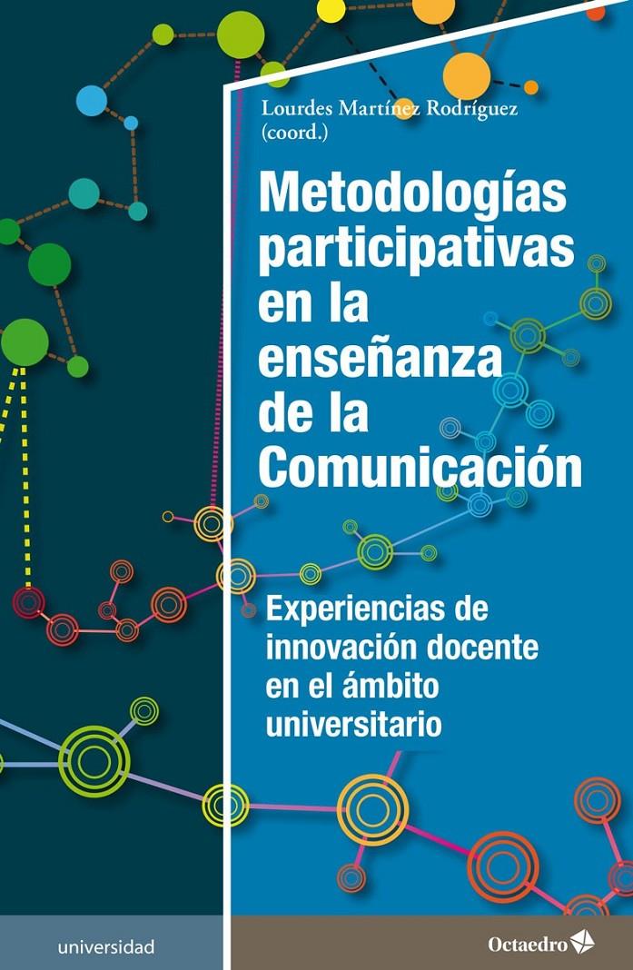 Metodologías participativas en la enseñanza de la Comunicación | Martínez Rodríguez, Lourdes | Cooperativa autogestionària