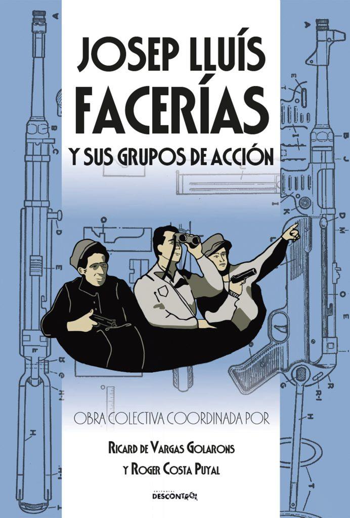 Josep Lluís Facerías y sus grupos de acción | coord. Ricard de Vargas y Roger Costa