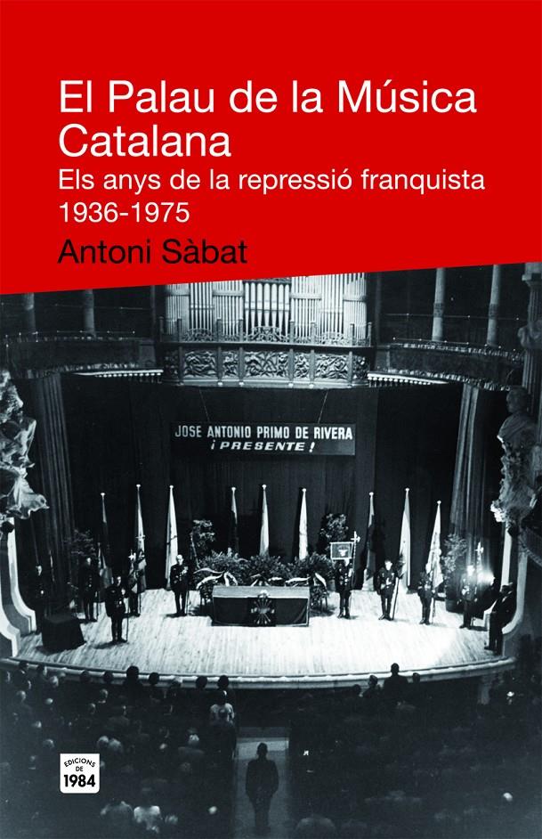 El Palau de la Música. Els anys de la repressió franquista 1936-1975 | Sàbat, Antoni | Cooperativa autogestionària