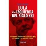 Lula y la izquierda en el siglo XXI | Emir Sader | Cooperativa autogestionària