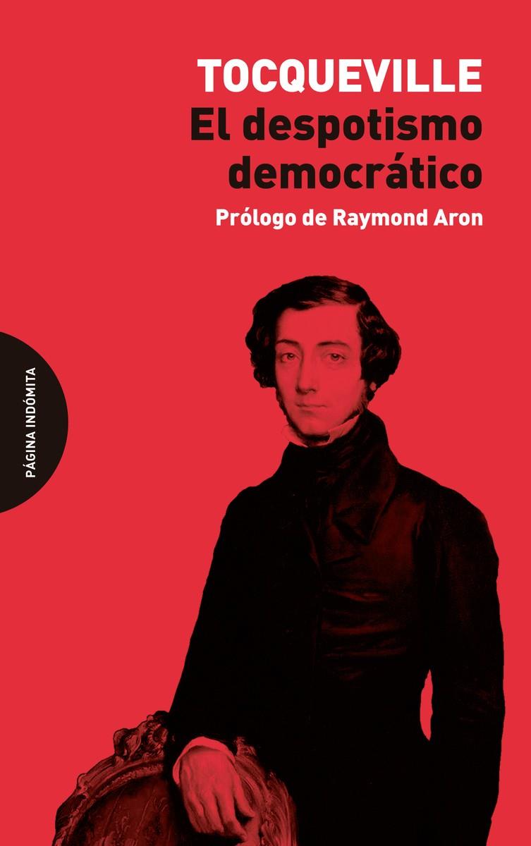 El despotismo democrático | Tocqueville, Alexis de | Cooperativa autogestionària
