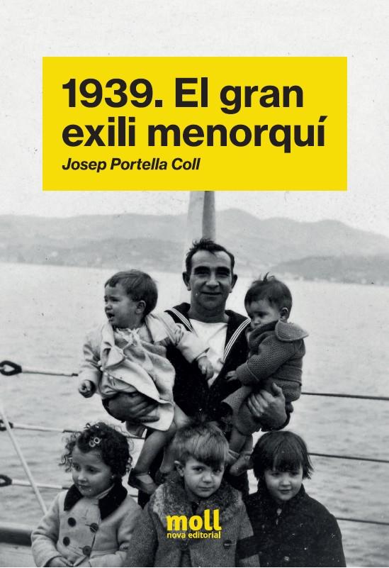 1939. El gran exili menorquí | Portella Coll, Josep | Cooperativa autogestionària
