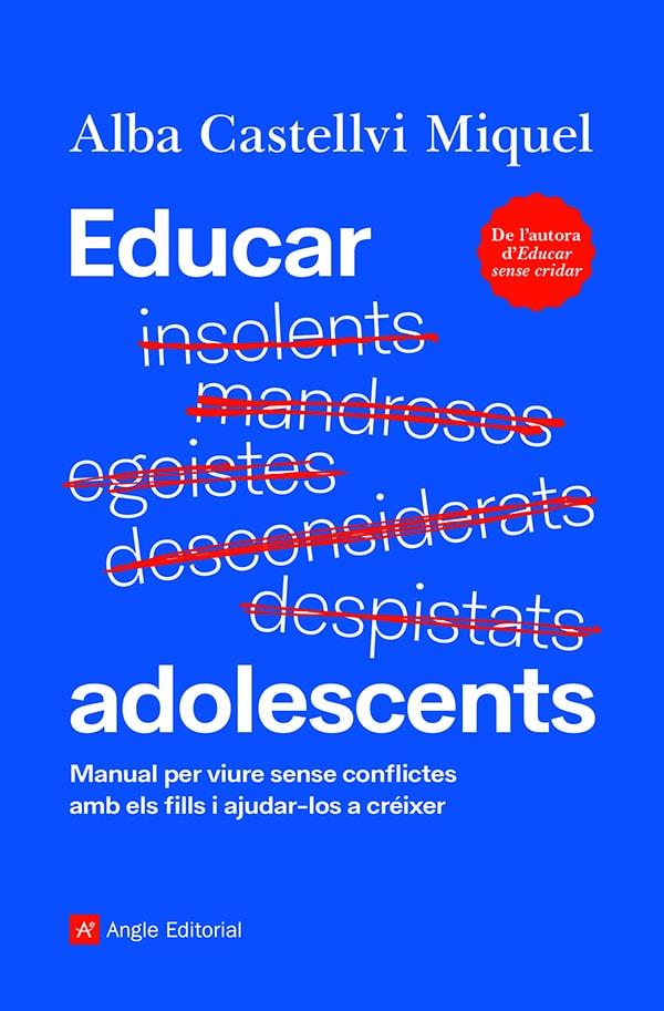 Educar adolescents | Castellvi Miquel, Alba | Cooperativa autogestionària