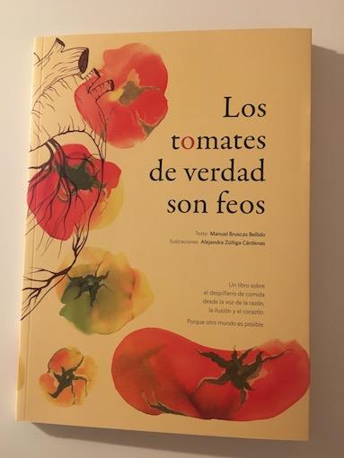 Los tomates de verdad son feos | Bruscas Bellido, Manuel/Zúñiga Cárdenas, Alejandra | Cooperativa autogestionària