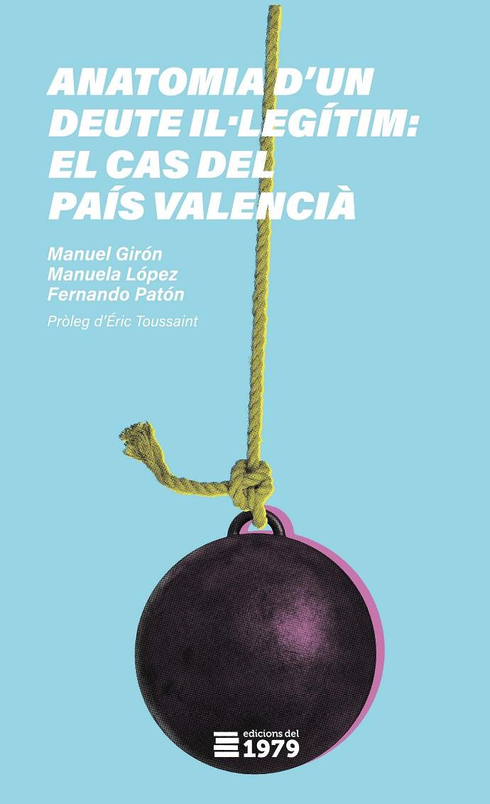 Anatomia d'un deute il·legítim: El cas del País Valencià | VV AA | Cooperativa autogestionària