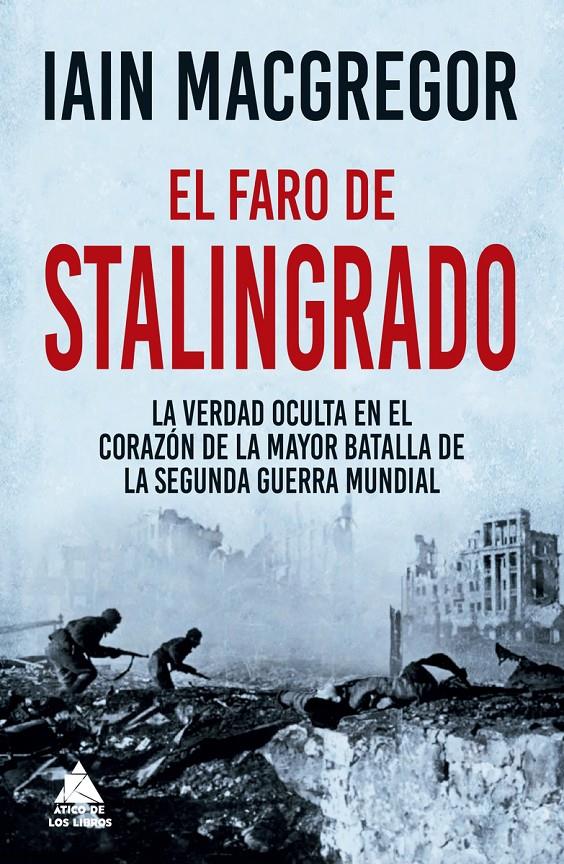 El faro de Stalingrado | MacGregor, Iain | Cooperativa autogestionària