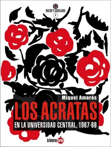 Los ácratas en la universidad central, 1967-1969 | Amorós Peidro, Miquel