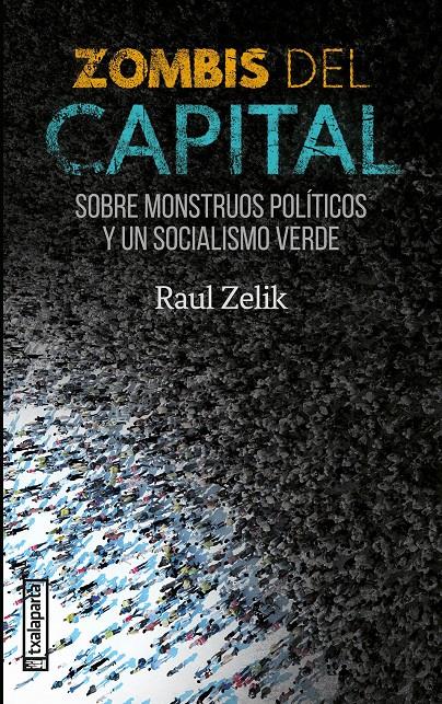 Zombis del capital | Zelik, Raul | Cooperativa autogestionària