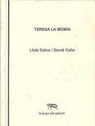 Teresa la Mòmia | Lluís Calvo, David Caño | Cooperativa autogestionària
