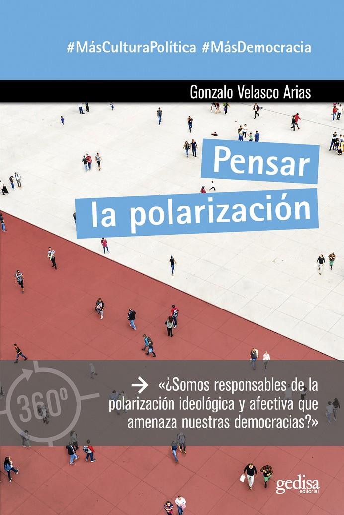 Pensar la polarización | Velasco Arias, Gonzalo | Cooperativa autogestionària