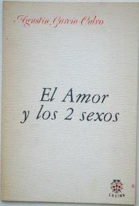 El amor y los dos sexos | García Calvo, Agustín