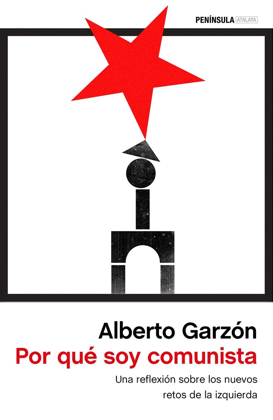 Por qué soy comunista | Garzón Espinosa, Alberto | Cooperativa autogestionària