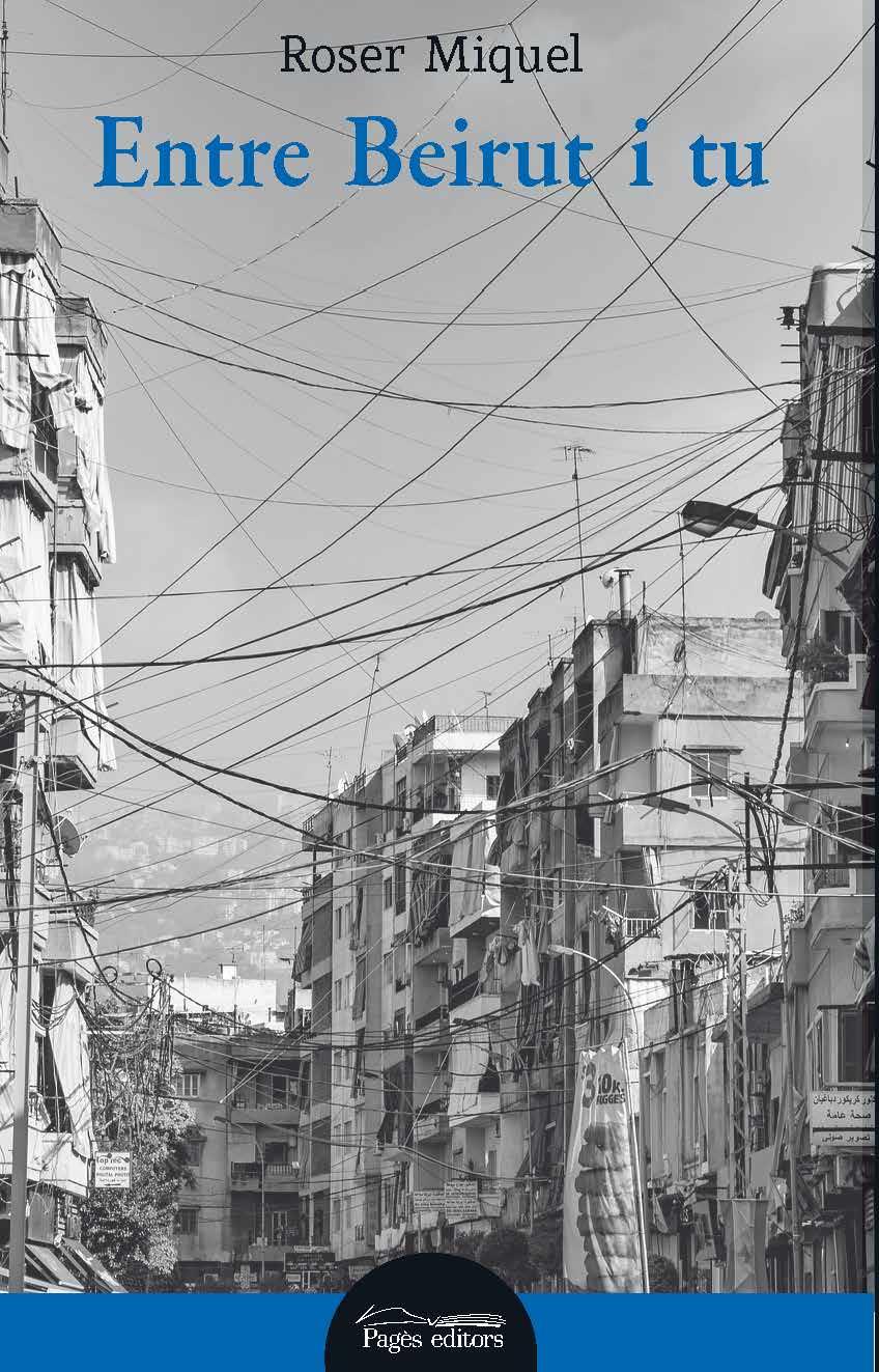 Entre Beirut i tu | Miquel Verdú, Roser | Cooperativa autogestionària