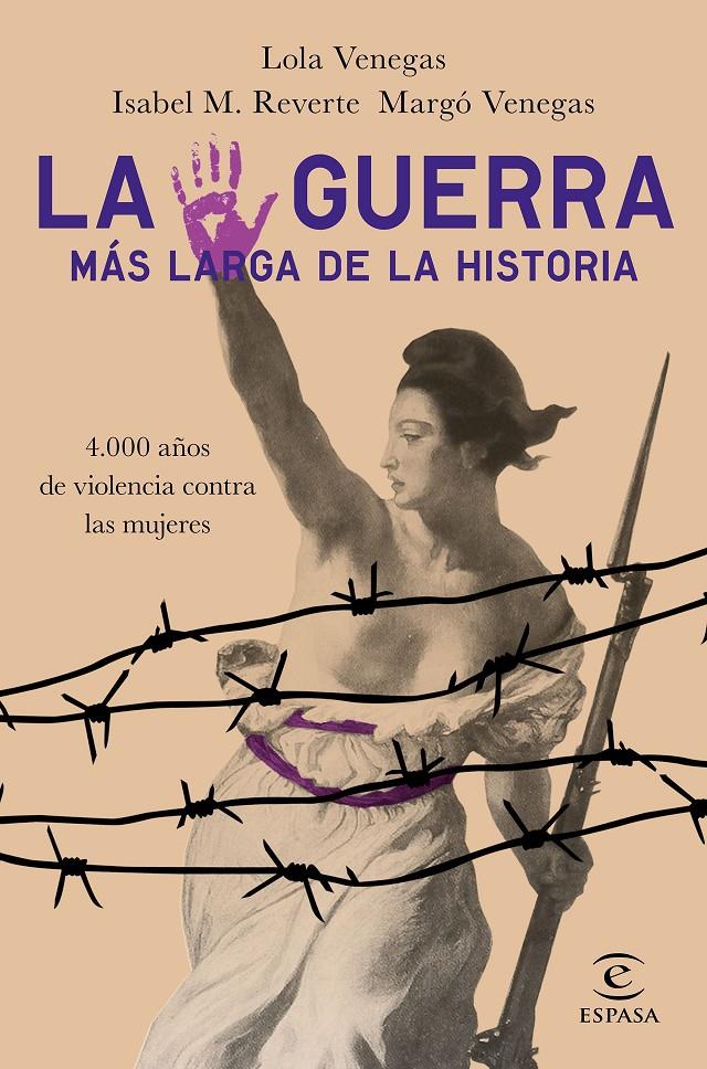 La guerra más larga de la Historia | Venegas, Lola/M. Reverte, Isabel/Venegas, Margó