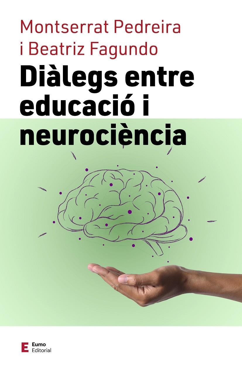 Diàlegs entre educació i neurociència | Fagundo Morales, Beatriz/Pedreira Álvarez, Montserrat | Cooperativa autogestionària