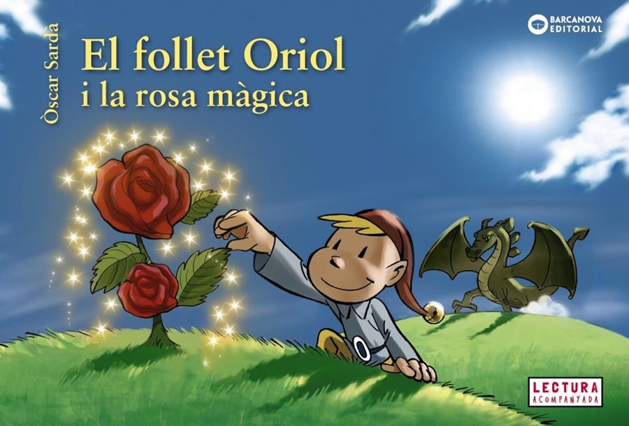 El follet Oriol i la rosa màgica | Sardà, Òscar | Cooperativa autogestionària