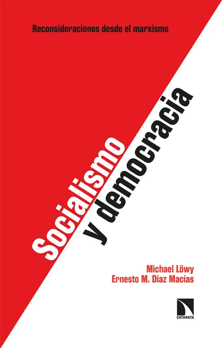 Socialismo y democracia | Löwy, Michael/Díaz Macías, Ernesto M. | Cooperativa autogestionària