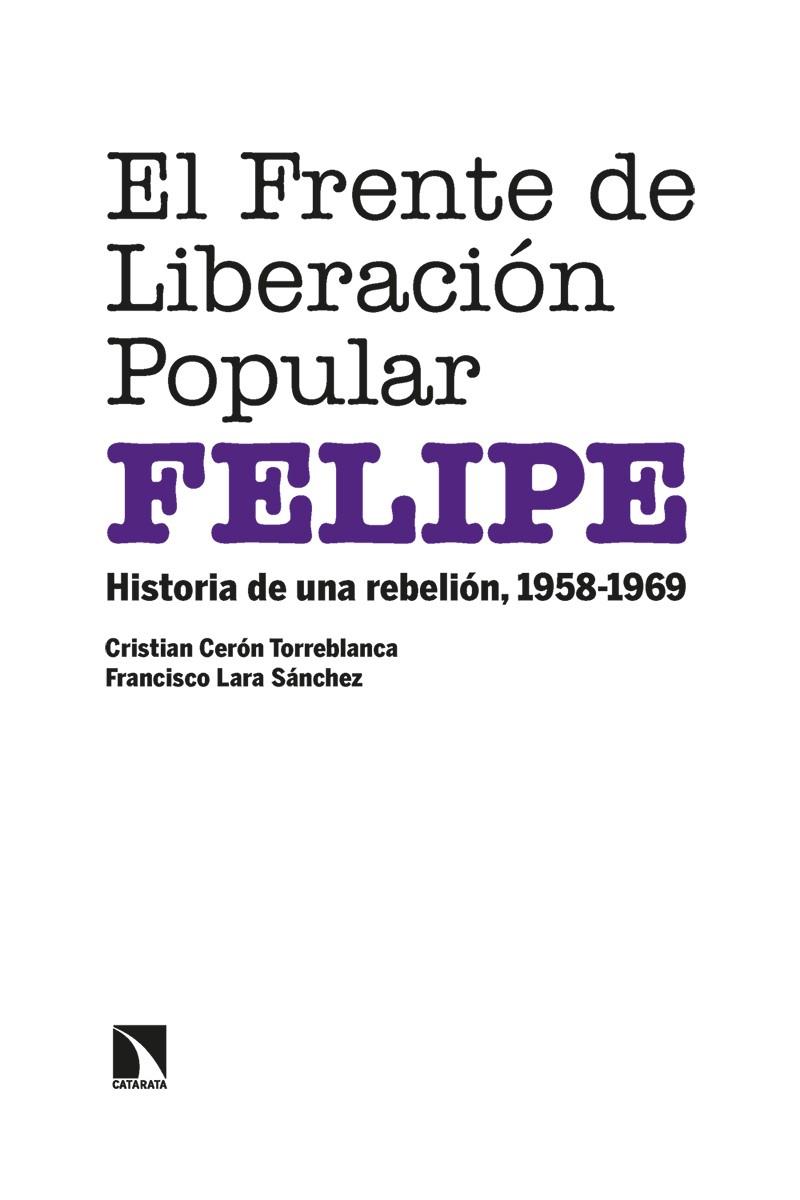 El Frente de Liberación Popular (FELIPE) | Cerón Torreblanca, Cristian/Lara Sánchez, Francisco | Cooperativa autogestionària