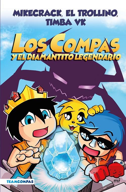 Compas 1. Los Compas y el diamantito legendario (edición a color) | Mikecrack, El Trollino y Timba Vk | Cooperativa autogestionària