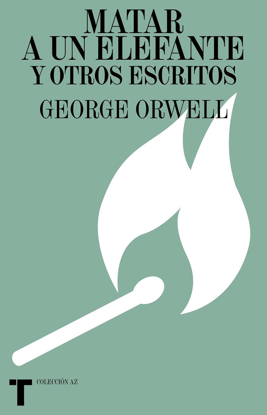 Matar a un elefante y otros escritos | Orwell, George | Cooperativa autogestionària