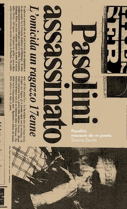 Pasolini, masacre de un poeta | Zecchi, Simona | Cooperativa autogestionària