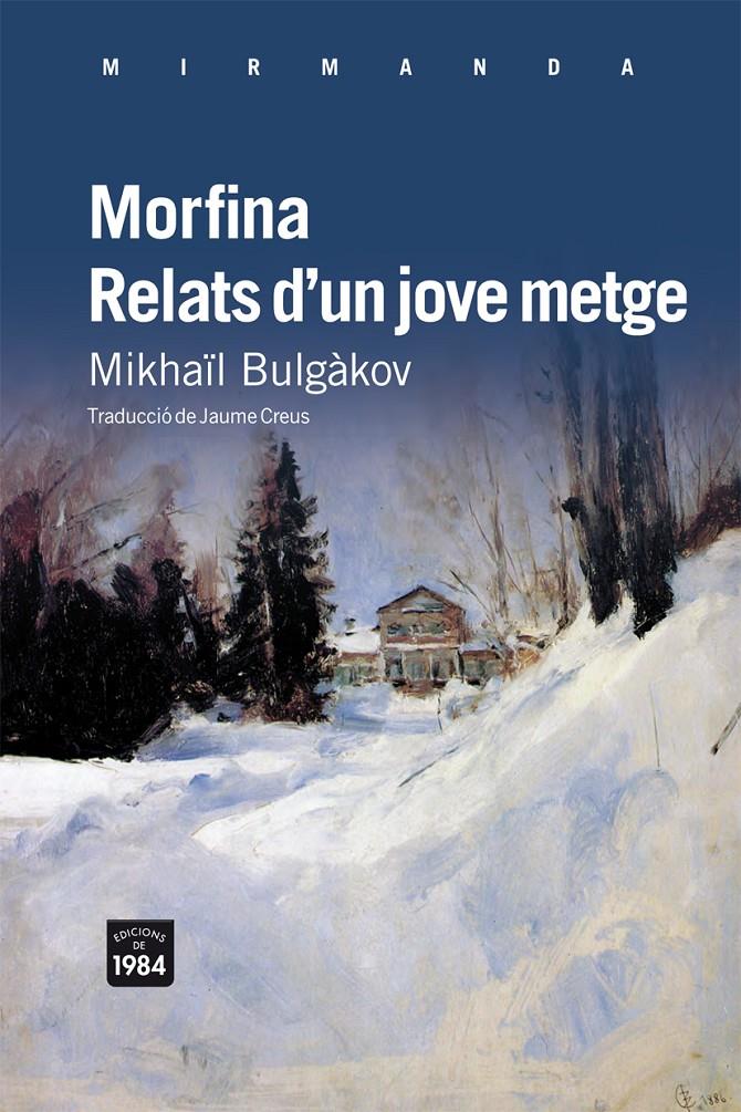Morfina / Relats d'un jove metge | Bulgàkov, Mikhaïl | Cooperativa autogestionària