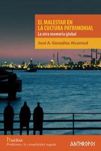 El malestar en la cultura patrimonial | González Alcantud, José A. | Cooperativa autogestionària