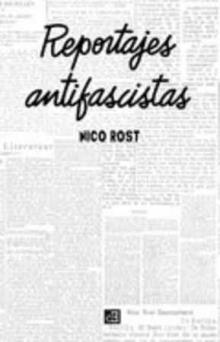 Reportajes antifascistas | Rost, Nico | Cooperativa autogestionària